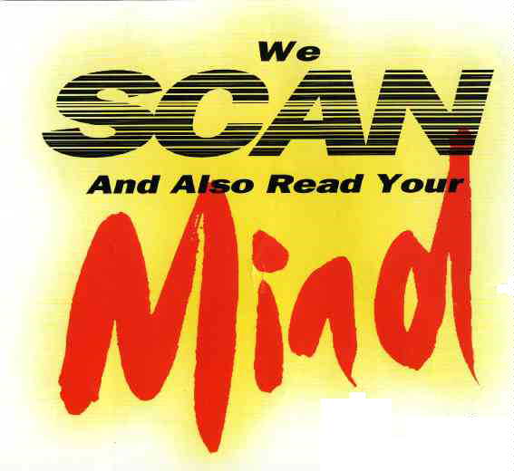 We SCAN And Also Read Your Mind